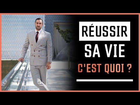 Réussir sa vie c'est quoi ?