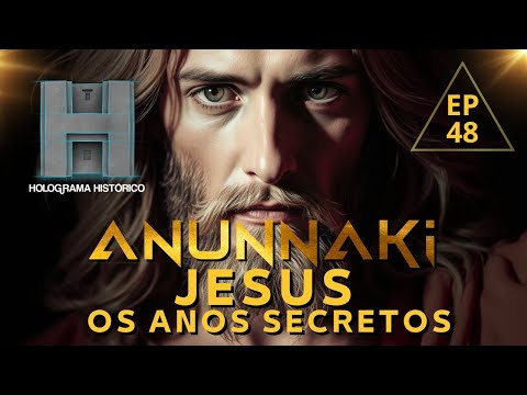 ANUNNAKI - Os Anos Secretos de Jesus