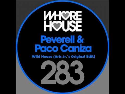 Peverell & Paco Caniza - Wild House (Aris Jr.'s Original Edit)(2018)