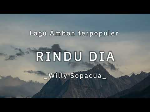RINDU DIA || WILLY SOPACUA | LAGU AMBON TERPOPULER