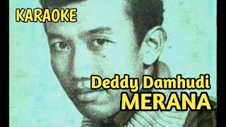 Download lagu MERANA - Deddy Damhudi || KARAOKE TEMBANG KENANGAN NOSTALGIA mp3