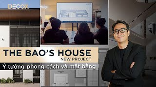 Project The Bao’s House - Ý tưởng phong cách và mặt bằng