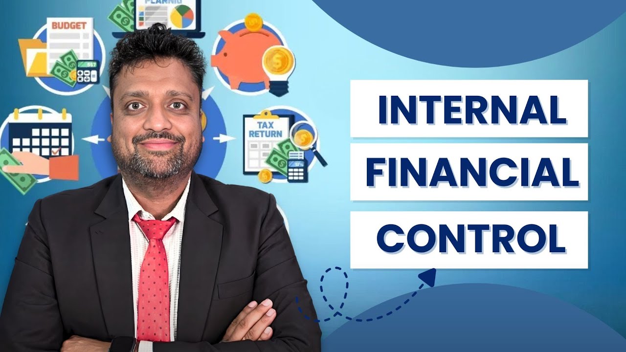 Internal Financial Control (IFC) Explained | Applicability, Definition & Implementation