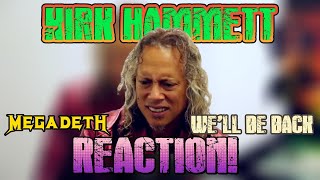 Kirk Hammett react to Megadeth´s new single &quot;We&#39;ll Be Back&quot;