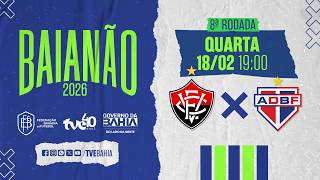 VITÓRIA 1X0 BAHIA DE FEIRA | PARTIDA COMPLETA | #BaianãoNaTVE - 18/02/2026