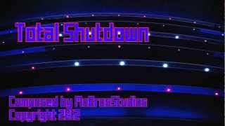 Total Shutdown -- A MoBrosStudios Composition
