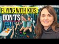 The DON Ts Of Flying With Children