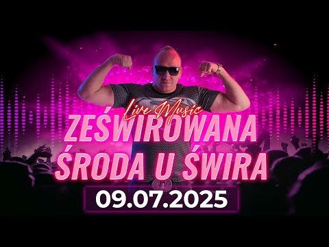 DJ ŚWIRU On Air ZeŚwirowana Środa (09.07.2025)