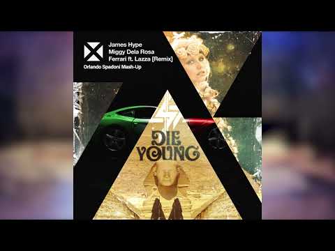 FERRARI RMX X DIE YOUNG - JAMES HYPE & MIGGY DELA ROSA FT. LAZZA X KESHA