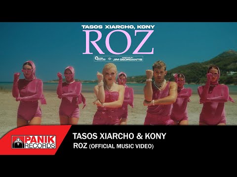 Tasos Xiarcho & KONY - Roz - Official Music Video