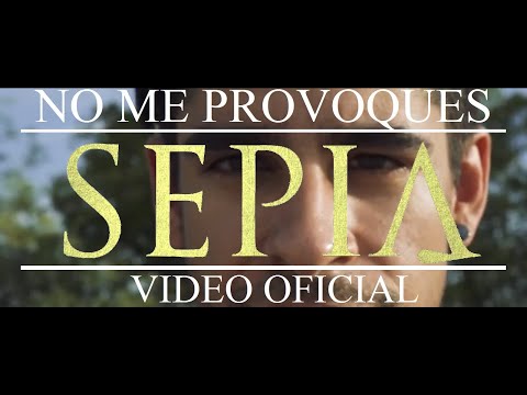 Sepia - No Me Provoques (Video Oficial)