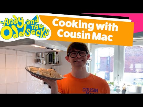 Cooking with Cousin Mac from Andy and the Odd Socks
