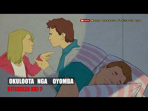 Okuloota nga oyomba (Dreaming of an argument/fight with someone ) kitegeeza kki?