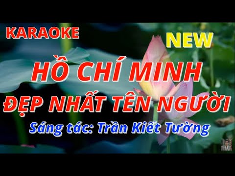 HỒ CHÍ MINH ĐẸP NHẤT TÊN NGƯỜI KARAOKE | SƠN NGUYỄN | Sáng tác: Trần Kiết Tường