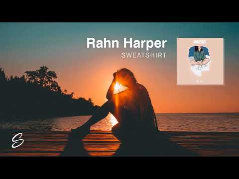 Rahn Harper - Sweatshirt (Prod. Charley Cooks)