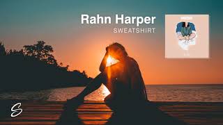 Rahn Harper - Sweatshirt (Prod. Charley Cooks)