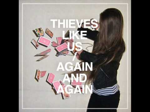 Thieves Like Us - Love saves
