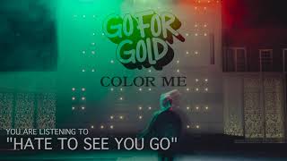 Hate to See You Go Music Video