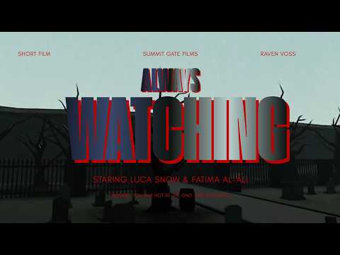 Always Watching | a short film by summit gate films