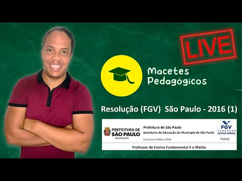 Concurso Professor - Prefeitura de São Paulo - Banca FGV - Resolução prova 2016 (1)  Live 028