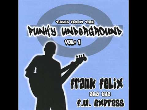 Frank Felix & the F.U. Express - Los Galacticos Hustle