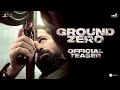 Ground Zero Official Teaser Emraan Hashmi Sai Tamhankar Zoya Hussain