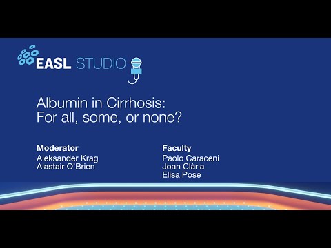 S4E17  Promo - Albumin in Cirrhosis: For all,  some, or none?