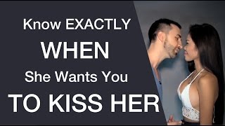 Know When She Wants You to Kiss Her