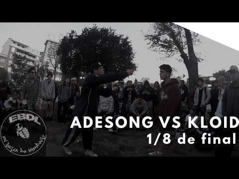 Adesong vs Kloid 1/8 de final EbdL lV