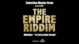 Mikelino - La Forza delle Scelte [The Empire Riddim]