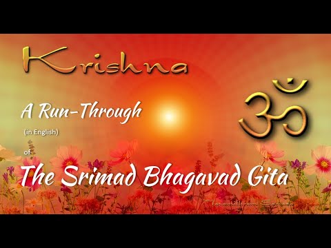 The SRIMAD BHAGAVAD GITA - MADE EASY - A RUN-THROUGH in English