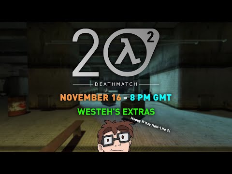 Half-Life 2: Deathmatch - GAMENIGHT HL2 20th ANNIVERSARY [Westeh's Extras] NOVEMBER 2024