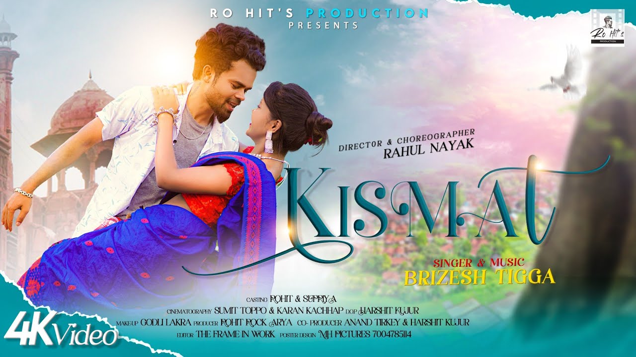 kismat | Nagpuri Romantic Song | Rohit & Supriya | Brizesh Tigga |