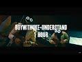 Boywithuke-Understand (1 hour)