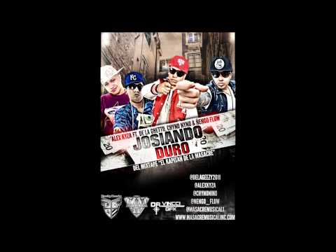 Alex Kyza Ft. De La Ghetto, Chyno Nyno y Ñengo Flow - Josiando Duro (Preview)