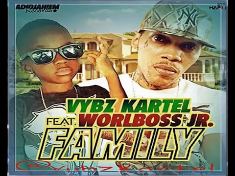 Vybz Kartel Ft. Worlboss JR. - Family (Preview) October 2015