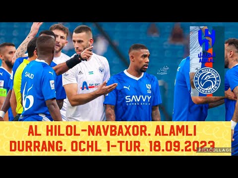 Al Hilol - Navbaxor. Alamli Durrang. Osiyo Chempionlar Ligasi 1-tur. 18.09.2023