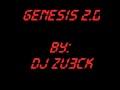 Genesis 2 0 Remix By DJ ZU3CK