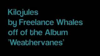 Kilojoules - Freelance Whales [LYRICS]