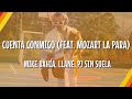 Mike Bahía, Llane, PJ Sin Suela - Cuenta Conmigo (feat. Mozart La Para) (Lyric Video) | CantoYo