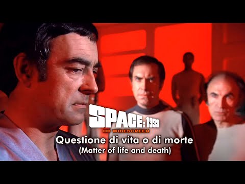 Spazio 1999 (Space: 1999) - Hd Widescreen - ITS1X02 - Questione di vita o di morte