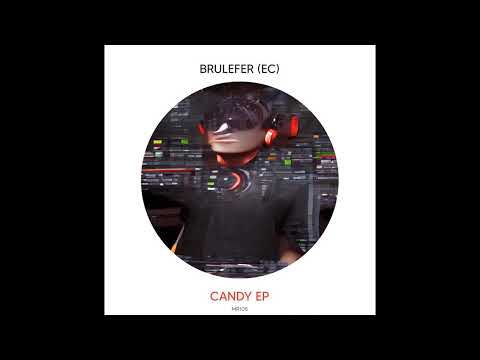 BRULEFER (EC) - Candy (Original Mix) [Maximo Records]