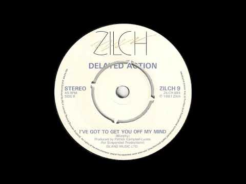 Delayed Action - I've Got To Get You Off My Mind
