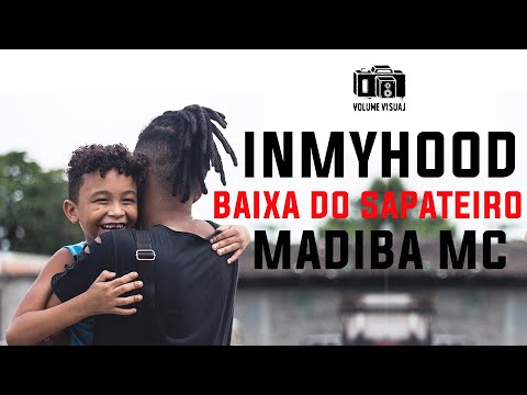 Inmyhood Baixa do Sapateiro - Madiba Mc