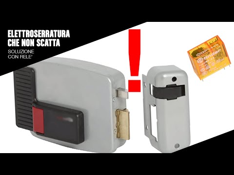 Perché l'elettroserratura non scatta? - Soluzione con relè