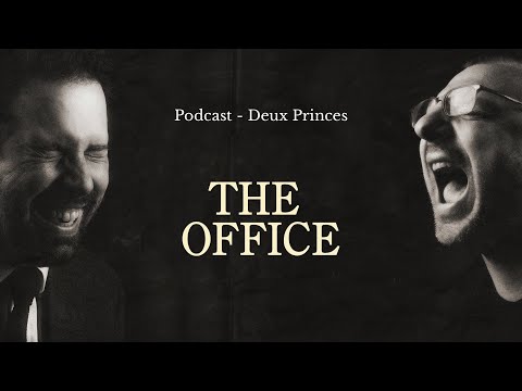 Deux Princes - The Office