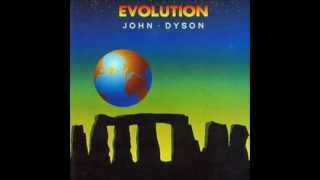 John Dyson (Evolution): Evolution
