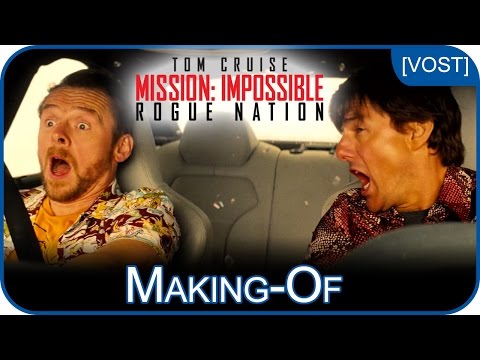 Mission: Impossible Rogue Nation – En voiture sans doublure [making-of - VOST]