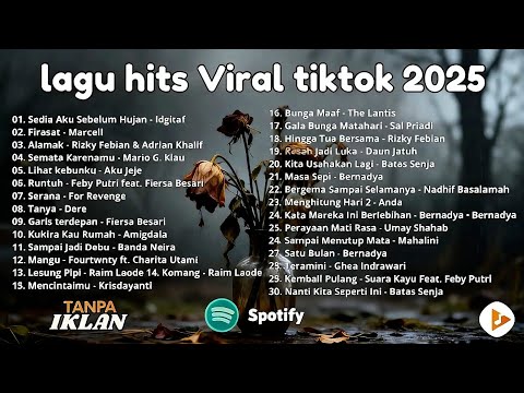 Top Hits Pop Indonesia 2025 🎧 Lagu Viral & Paling Dicari Sedia Aku Sebelum Hujan