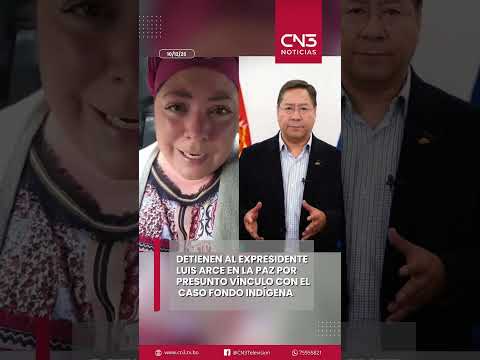 Detienen al expresidente Luis Arce en La Paz